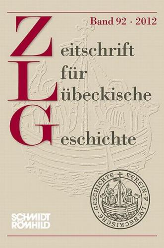 Zeitschrift für Lübeckische Geschichte Band 92 / 2012 