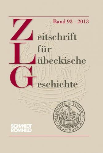 Zeitschrift für Lübeckische Geschichte Band 93/2013 