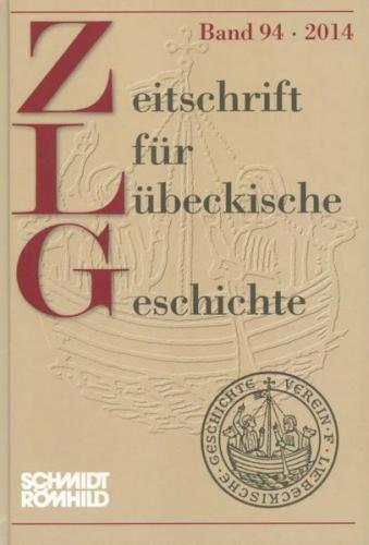 Zeitschrift für Lübeckische Geschichte Band 94 / 2014 