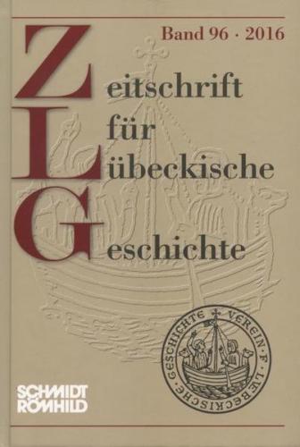 Zeitschrift für Lübeckische Geschichte Band 96 / 2016 