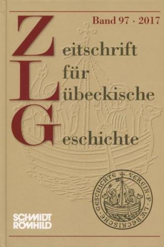 Zeitschrift für Lübeckische Geschichte Band 97 / 2017 