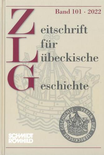 Zeitschrift für Lübeckische Geschichte Band 101 / 2022 
