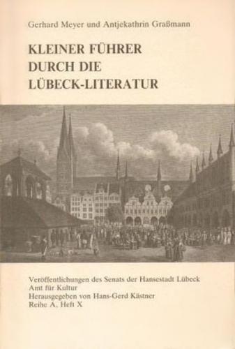 Kleiner Führer durch die Lübeck-Literatur 