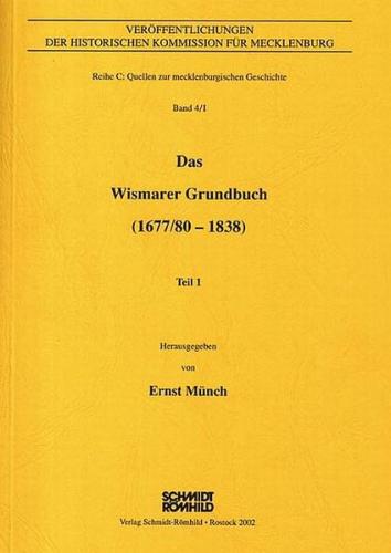 Das Wismarer Grundbuch (1677/80 - 1838) 