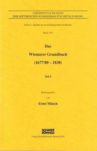 Das Wismarer Grundbuch (1677/80-1838) 