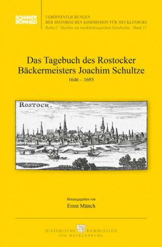 Das Tagebuch des Rostocker Bäckermeisters Joachim Schultze 