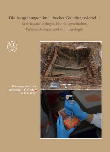 Die Ausgrabungen im Lübecker Gründungsviertel II 