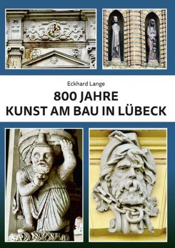 800 Jahre Kunst am Bau in Lübeck 