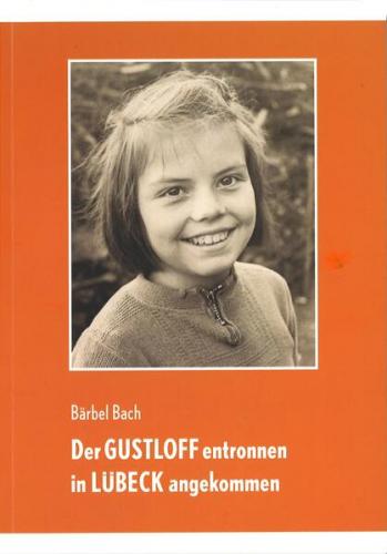 Der GUSTLOFF entronnen - in LÜBECK angekommen 