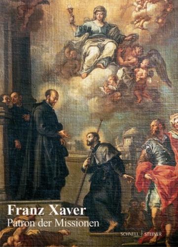 Franz Xaver - Patron der Missionen 
