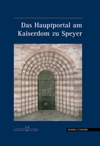 Das Hauptportal am Kaiserdom zu Speyer 