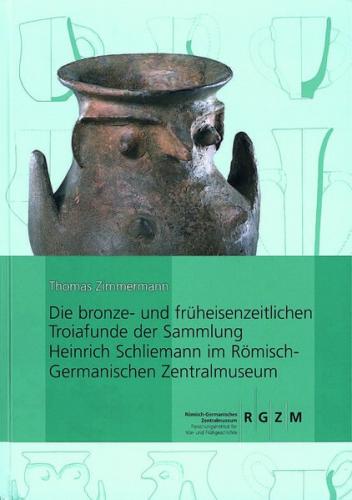 Die bronze- und früheisenzeitlichen Troiafunde der Sammlung 