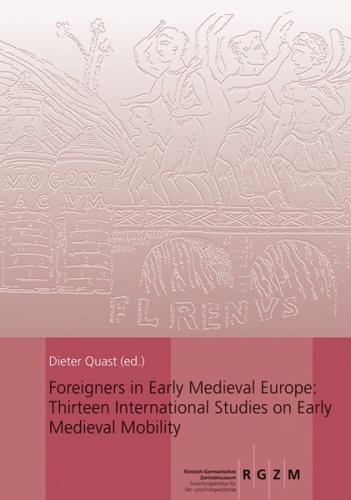 Foreigners in Early Medieval Europe 