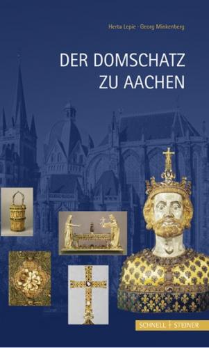 Der Domschatz zu Aachen 