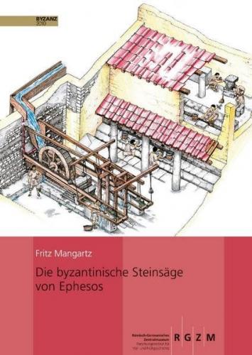 Die byzantinische Steinsäge von Ephesos - Rekonstruktion 