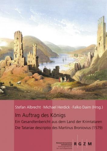 Im Auftrag des Königs: Ein Gesandtenbericht aus dem Land der Krimtataren 