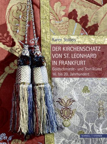 Der Kirchenschatz von St. Leonhard in Frankfurt 