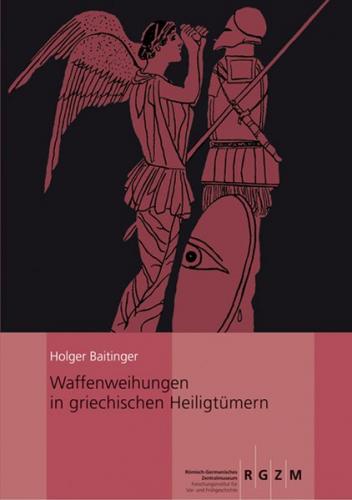 Waffenweihungen in griechischen Heiligtümern 