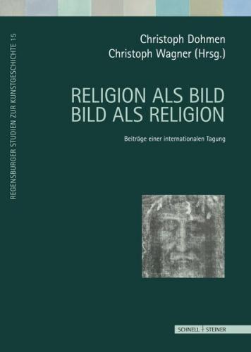 Religion als Bild - Bild als Religion 