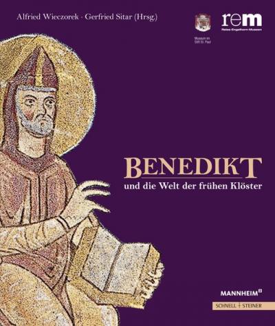 Benedikt und die Welt der frühen Klöster 