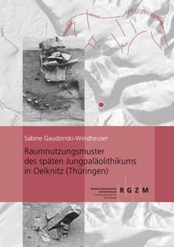 Raumnutzungsmuster des späten Jungpaläolithikums in Oelknitz (Thüringen) 