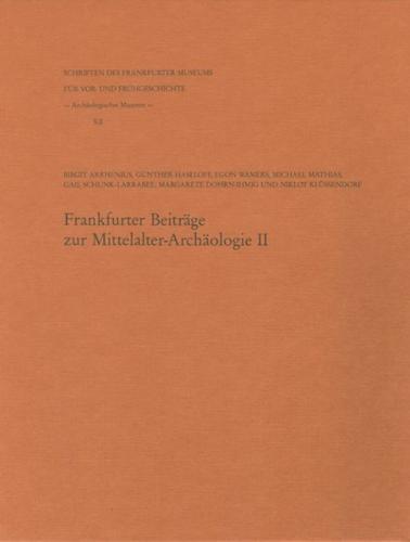 Frankfurter Beiträge zur Mittelalter-Archäologie II. 