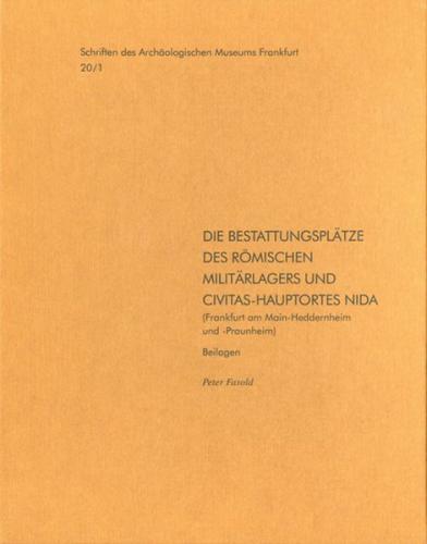 Die Bestattungsplätze des römischen Militärlagers und Civitas-Hauptortes NIDA 