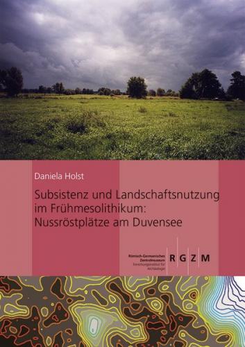 Subsistenz und Landschaftsnutzung im Frühmesolithikum 