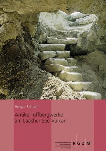 Antike Tuffbergwerke am Laacher See-Vulkan 