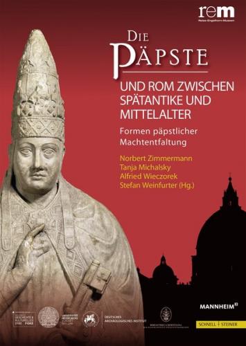 Die Päpste und Rom zwischen Spätantike und Mittelalter 