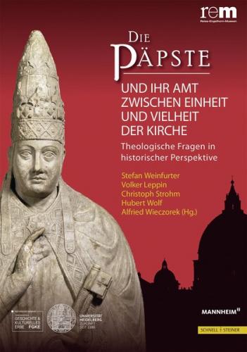Die Päpste und ihr Amt zwischen Einheit und Vielheit der Kirche 