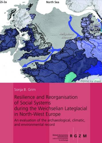 Resilience and Reorganisation of Social Systems during the Weichselian Lateglacial in North-West Europe 