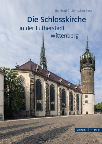 Die Schlosskirche in der Lutherstadt Wittenberg 