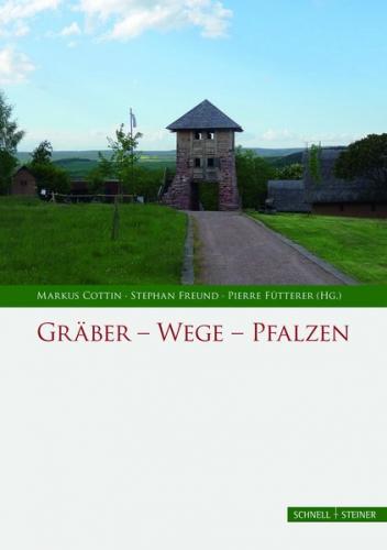 Gräber - Wege - Pfalzen 