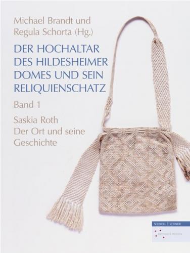Der Hochaltar des Hildesheimer Domes und sein Reliquienschatz 