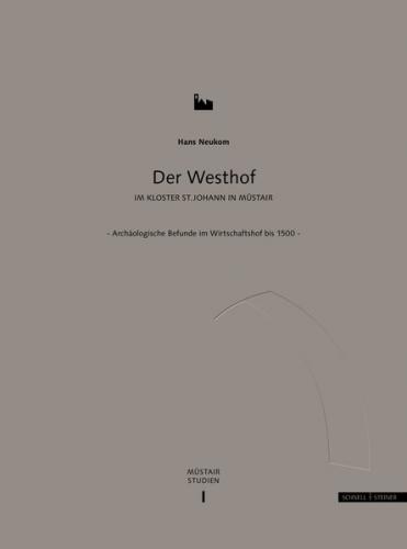 Der Westhof im Kloster St. Johann in Müstair 