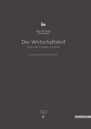 Der Wirtschaftshof im Kloster Müstair St. Johann in Müstair 