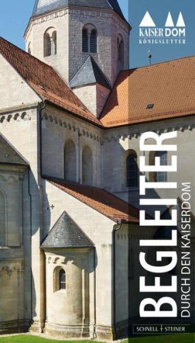 Begleiter durch den Kaiserdom zu Königslutter 