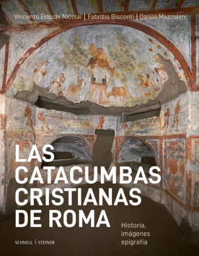 Las catacumbas cristianas de Roma 