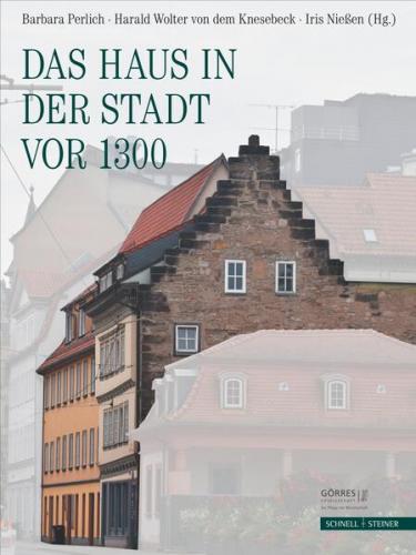 Das Haus in der Stadt vor 1300 
