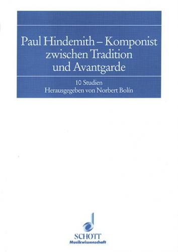 Paul Hindemith - Komponist zwischen Tradition und Avantgarde 