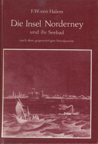 Die Insel Norderney und ihr Seebad nach dem gegenwärtigen Standpuncte 