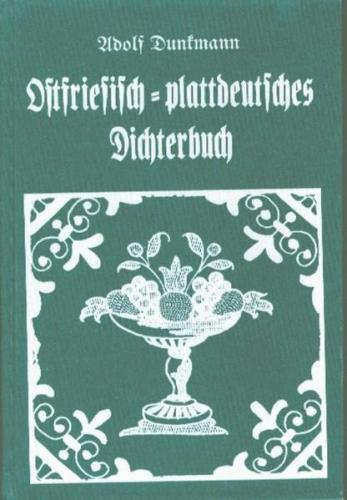 Ostfriesisch-plattdeutsches Dichterbuch 