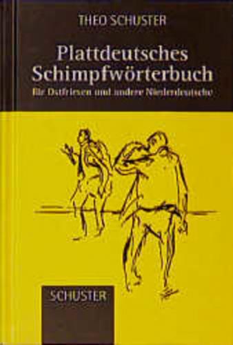 Plattdeutsches Schimpfwörterbuch 