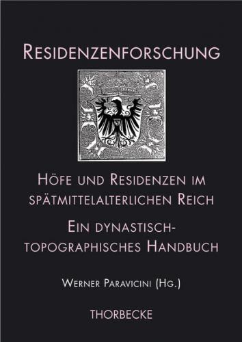 Höfe und Residenzen im spätmittelalterlichen Reich 