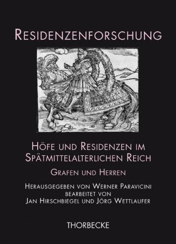 Höfe und Residenzen im Spätmittelalterlichen Reich 