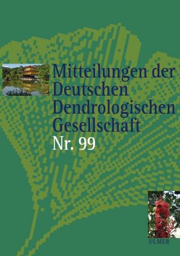 Mitteilungen der Deutschen Dendrologischen Gesellschaft, Band 99 