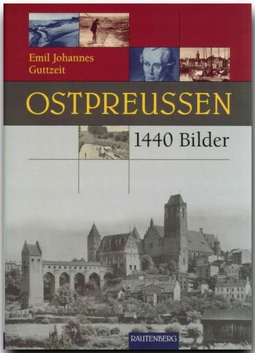 Ostpreussen in 1440 Bildern 