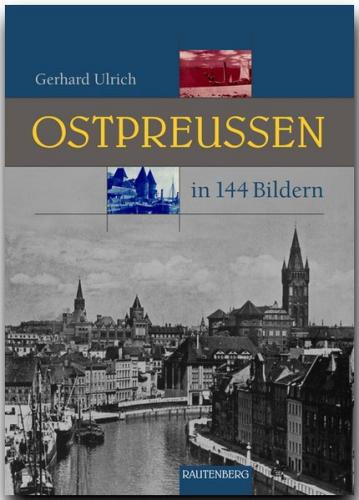 Ostpreußen in 144 Bildern 