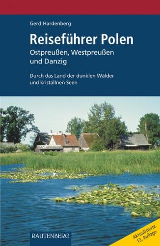 Reiseführer POLEN - Ostpreußen, Westpreußen und Danzig 